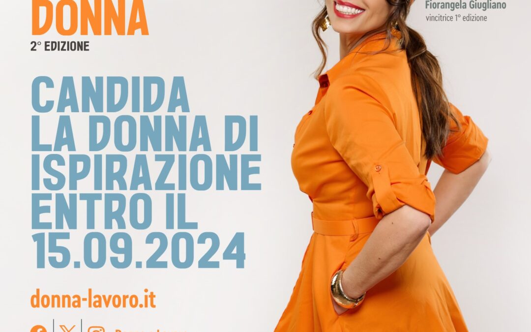 Aperte le candidature per Ispirazione Donna  Il Premio celebra l’eccezionalità delle donne