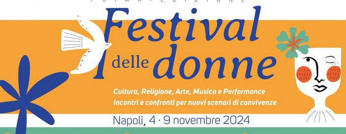 Napoli, dal 4 al 9 novembre:  “FESTIVAL DELLE DONNE”